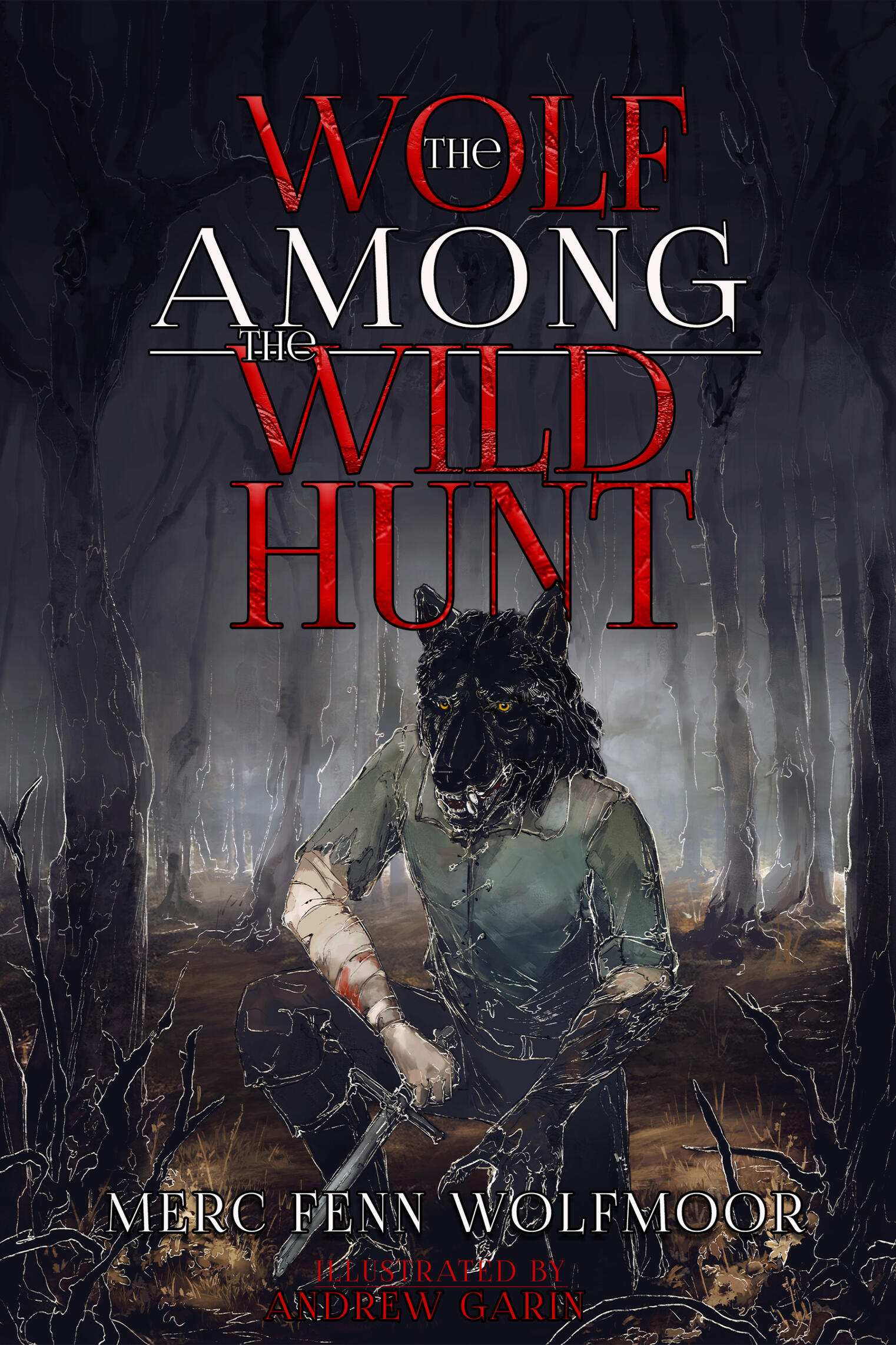 cover art for THE WOLF AMONG THE WILD HUNT (a wolf-headed man kneels in a creepy forest) with the text in red and white